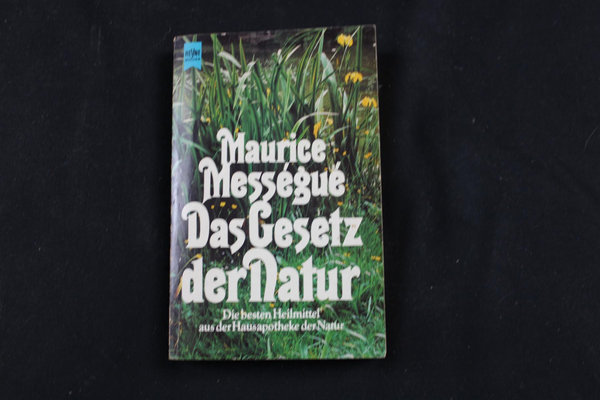 Maurice Messegue / Das Gesetz der Natur
